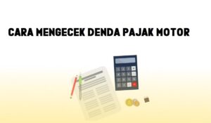 Cara Mengecek Denda Pajak Motor