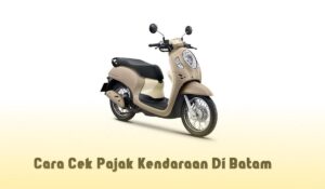 Cek Pajak Kendaraan Bermotor Batam