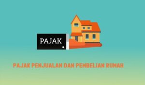 Pajak Penjualan Dan Pembelian Rumah