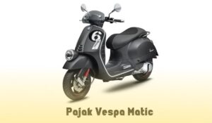 Pajak Vespa Matic