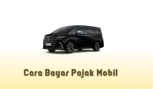 Cara Bayar Pajak Mobil