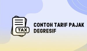 Contoh Tarif Pajak Degraesif