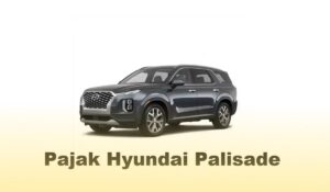 Pajak Hyundai Palisade