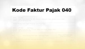 Kode Faktur Pajak 040