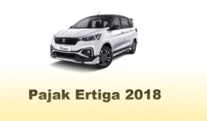 Pajak Ertiga 2018