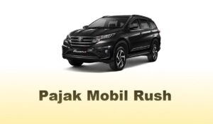 Pajak Mobil Rush