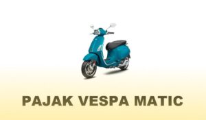 Pajak Motor Vespa Matic