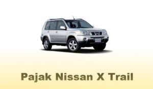 Pajak Nissan X Trail