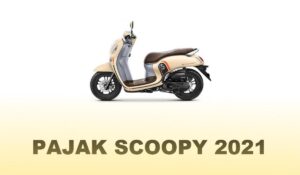 Pajak Scoopy 2021