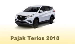 Pajak Terios 2018