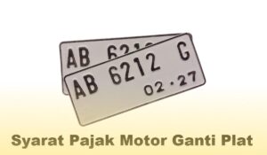 Syarat Pajak Motor Ganti Plat